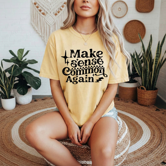 Make Sense Common Again Transfer (Black Ink)