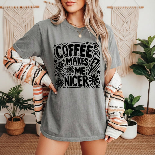Coffee Makes Me Nicer Screen Print Transfer (Black Ink)