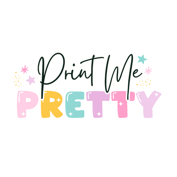 Print Me Pretty